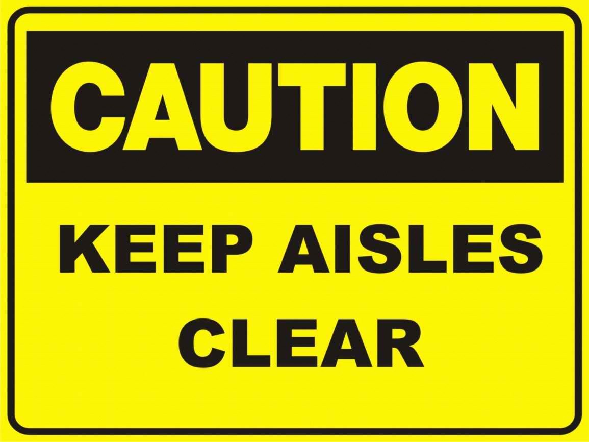 Keep Aisles clear